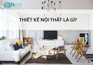 Thiết kế nội thất là gì?