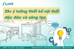 25+ ý tưởng thiết kế nội thất độc đáo và sáng tạo