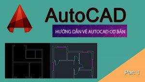 hướng dẫn vẽ autocad cơ bản