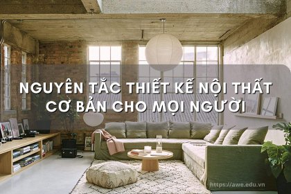Nguyên Tắc Thiết Kế Nội Thất Cơ Bản Dành Cho Mọi Người
