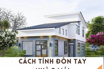 Cách tính đòn tay nhà 2 mái chuẩn xác & hợp phong thủy