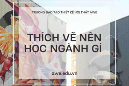 Thích vẽ nên học ngành gì? Top 10 nghề nên học trong năm 2025