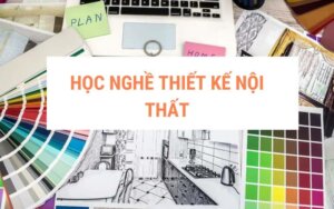 hoc-nghe-thiet-ke-noi-that