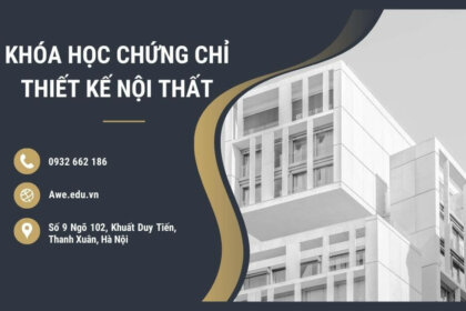 Khóa học chứng chỉ thiết kế nội thất dành cho mọi đối tượng
