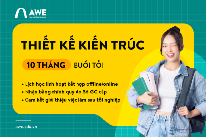 Chương Trình Đào tạo Thiết kế Kiến trúc 10 tháng Buổi tối