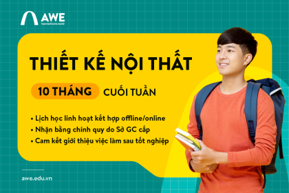 Chương trình Đào tạo Thiết kế Nội thất 10 tháng Cuối tuần