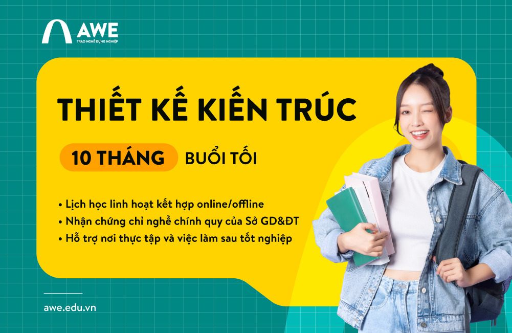 KHÓA HỌC THIẾT KẾ KIẾN TRÚC 10 THÁNG BUỔI TỐI