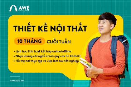 Chương trình Đào tạo Thiết kế Nội thất 10 tháng Cuối tuần