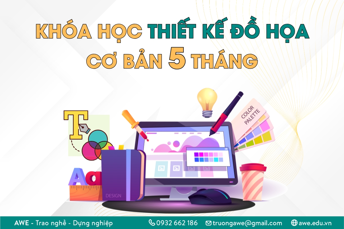 Khóa Học Thiết Kế Đồ Họa 5 Tháng