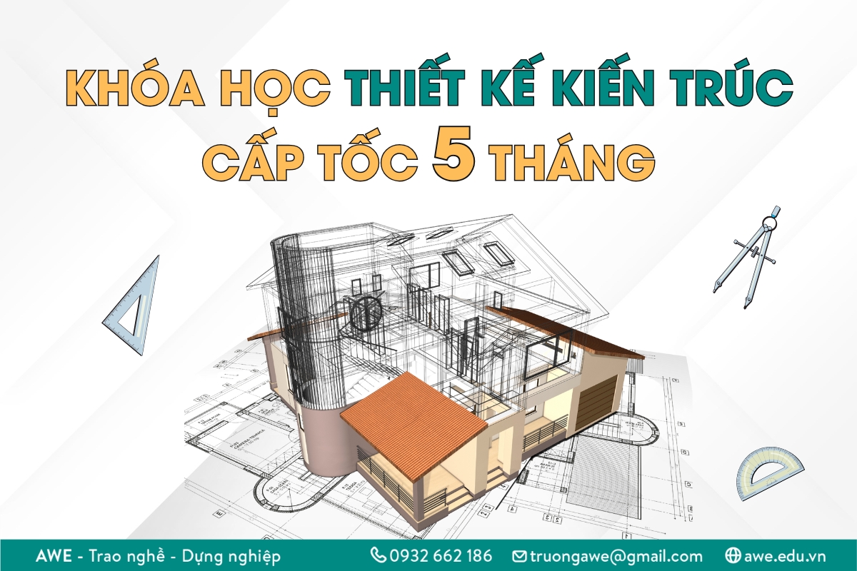 Khóa Học Thiết Kế Kiến Trúc 5 Tháng