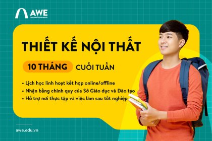 Chương trình Đào tạo Thiết kế Nội thất 10 tháng Cuối tuần
