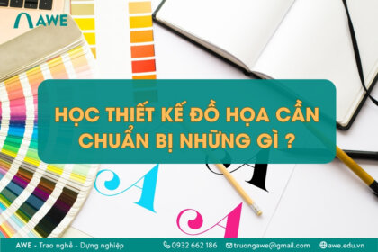 Cần chuẩn bị những gì khi học thiết kế đồ họa? Nên bắt đầu học từ đâu?