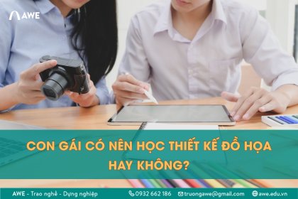 [GIẢI ĐÁP] Con gái có nên học thiết kế đồ họa không?