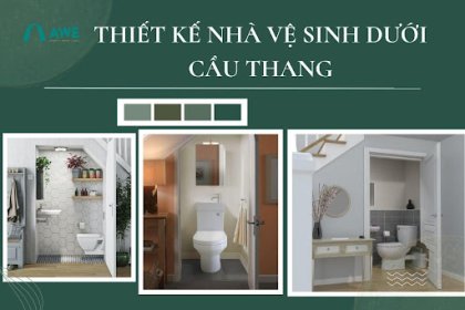 Thiết kế nhà vệ sinh dưới cầu thang đẹp, hiện đại, hợp phong thủy